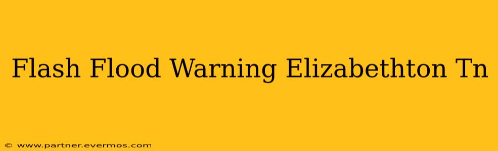 Flash Flood Warning Elizabethton Tn