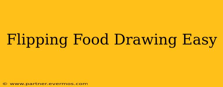 Flipping Food Drawing Easy
