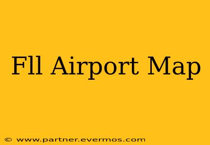 Fll Airport Map