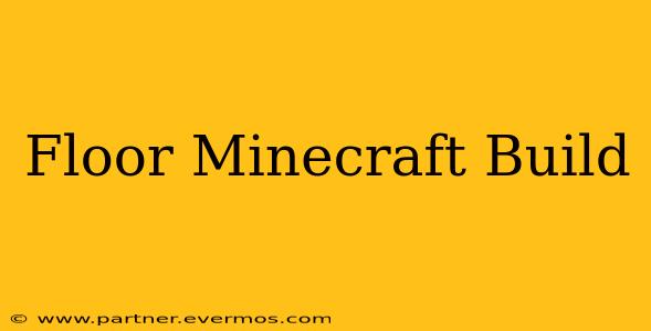 Floor Minecraft Build