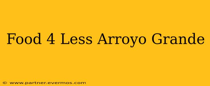 Food 4 Less Arroyo Grande