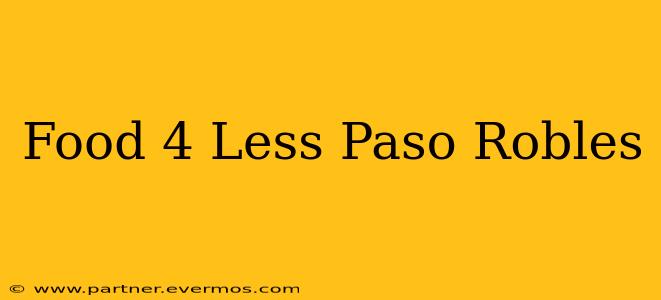 Food 4 Less Paso Robles