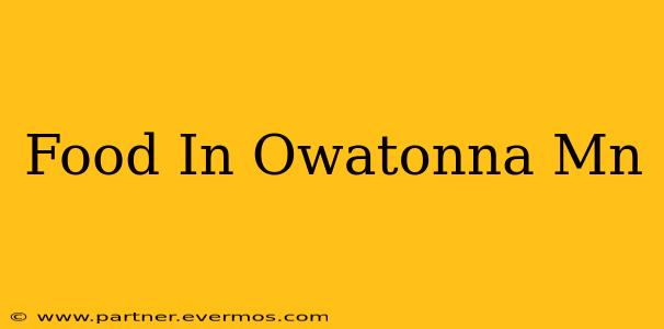 Food In Owatonna Mn