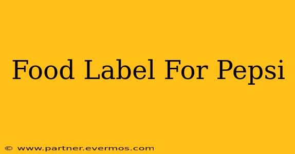 Food Label For Pepsi