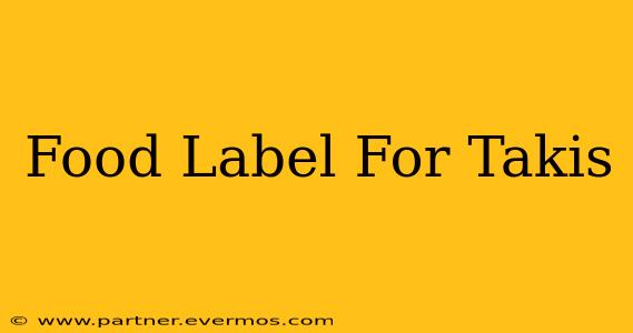 Food Label For Takis