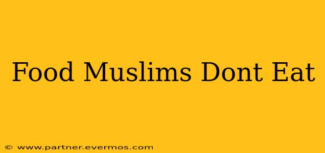 Food Muslims Dont Eat