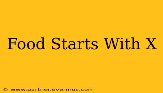 Food Starts With X
