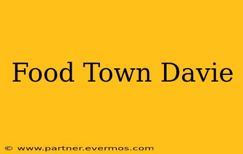 Food Town Davie
