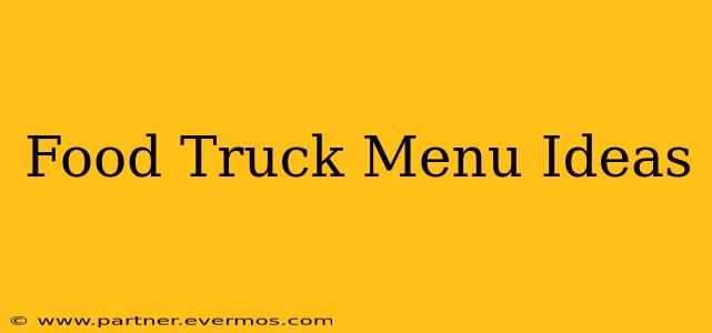 Food Truck Menu Ideas