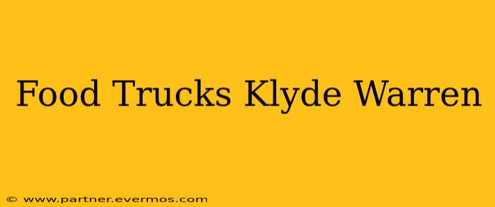 Food Trucks Klyde Warren