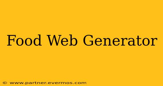 Food Web Generator