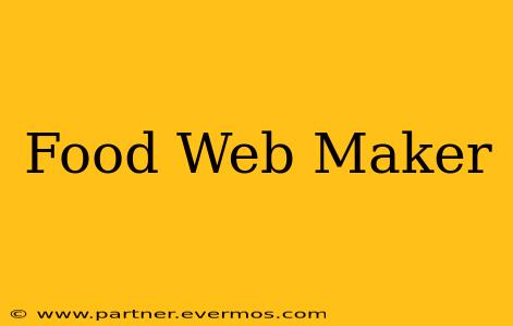 Food Web Maker