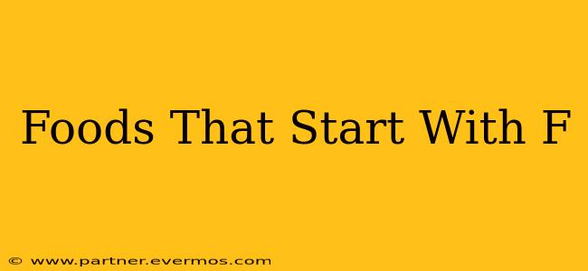 Foods That Start With F