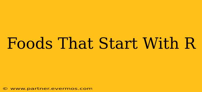 Foods That Start With R