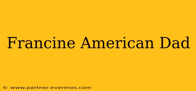 Francine American Dad