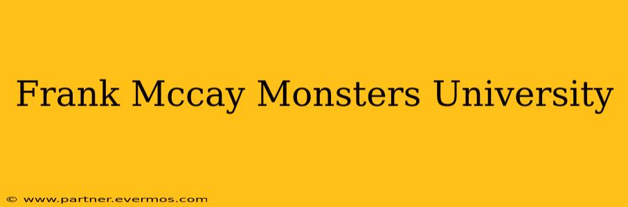 Frank Mccay Monsters University