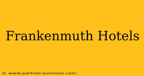 Frankenmuth Hotels
