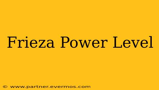 Frieza Power Level