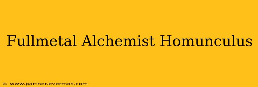 Fullmetal Alchemist Homunculus