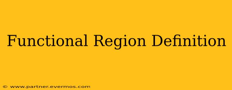 Functional Region Definition
