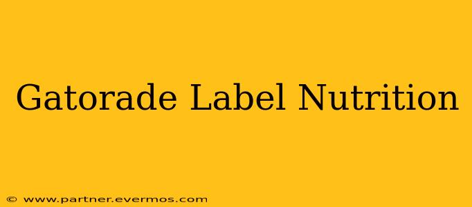Gatorade Label Nutrition