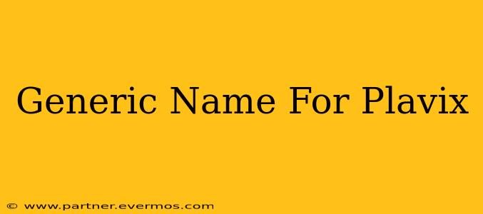 Generic Name For Plavix