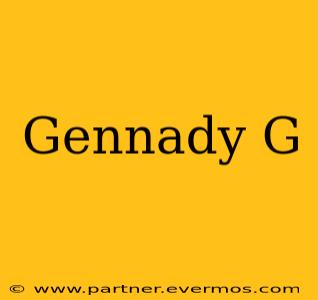 Gennady G