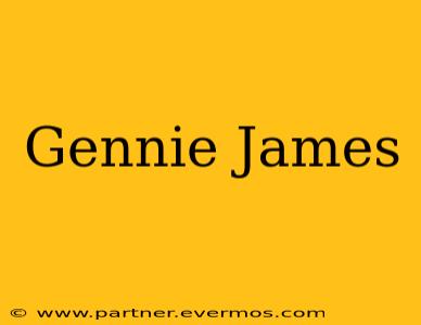 Gennie James