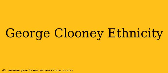 George Clooney Ethnicity