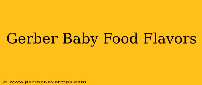 Gerber Baby Food Flavors