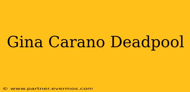 Gina Carano Deadpool