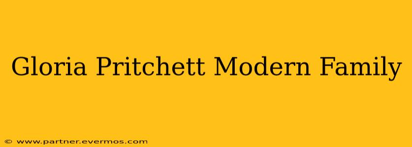Gloria Pritchett Modern Family