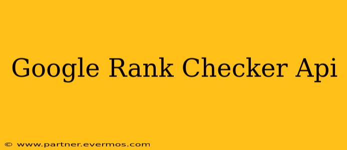 Google Rank Checker Api