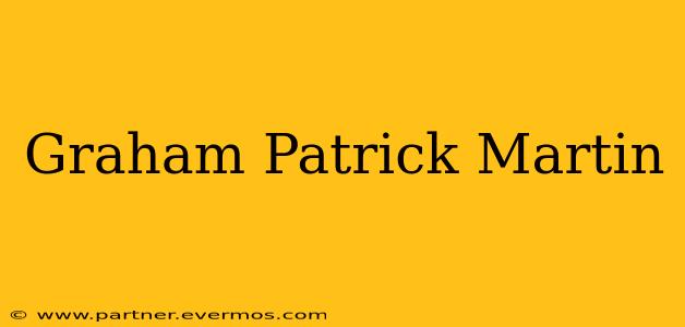 Graham Patrick Martin