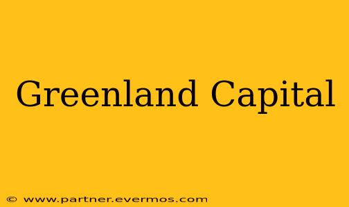 Greenland Capital