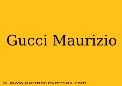 Gucci Maurizio