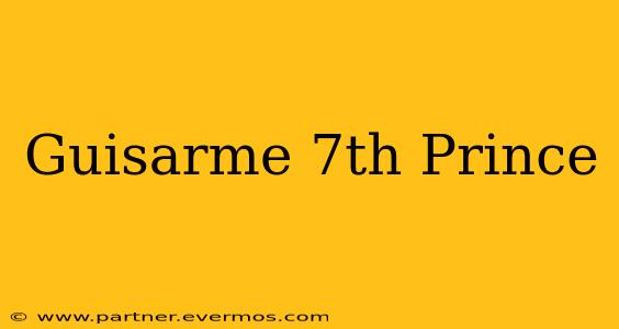 Guisarme 7th Prince