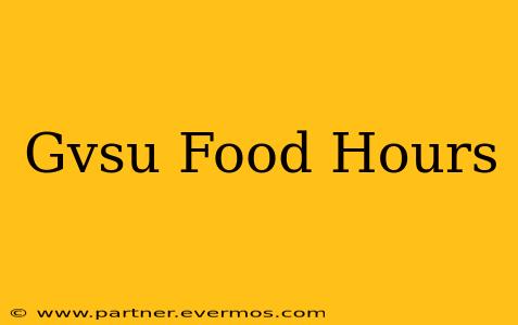 Gvsu Food Hours