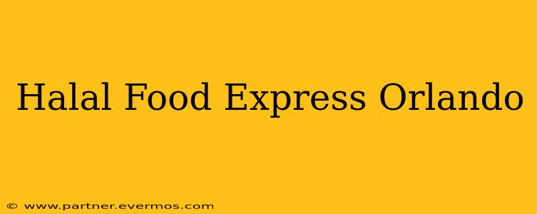 Halal Food Express Orlando