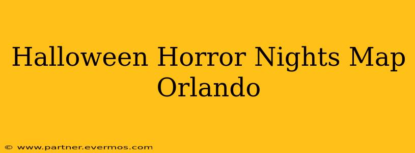 Halloween Horror Nights Map Orlando