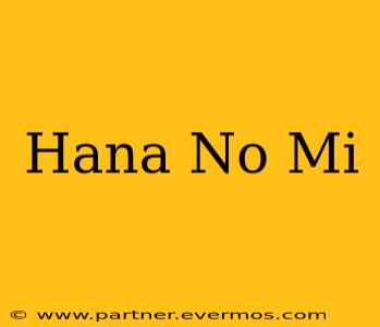 Hana No Mi