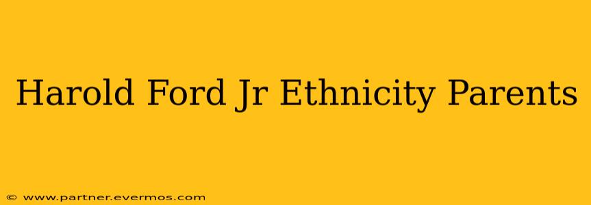 Harold Ford Jr Ethnicity Parents