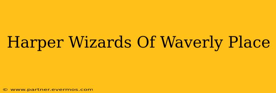 Harper Wizards Of Waverly Place