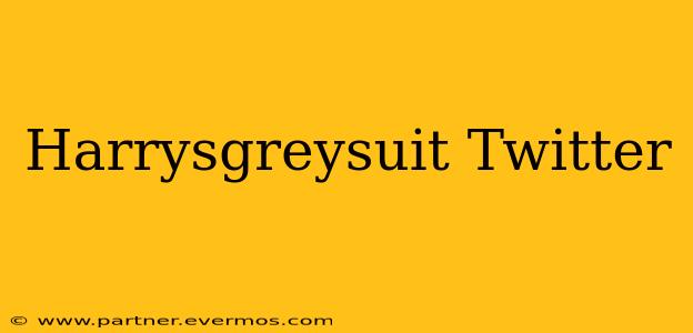 Harrysgreysuit Twitter