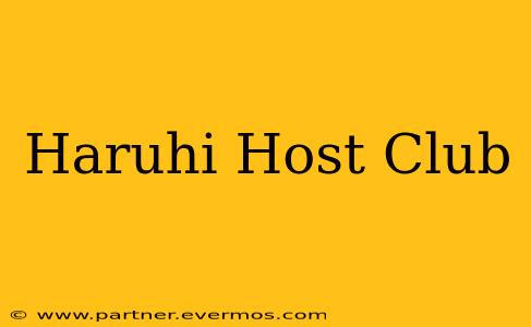 Haruhi Host Club