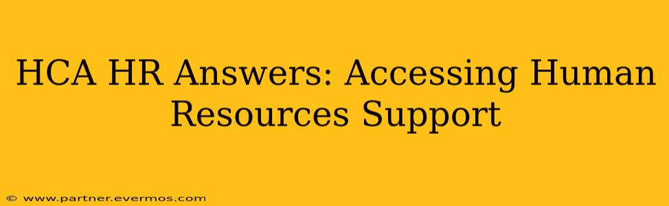 HCA HR Answers: Accessing Human Resources Support