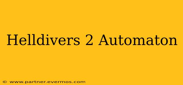 Helldivers 2 Automaton