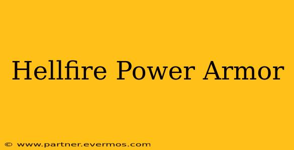 Hellfire Power Armor