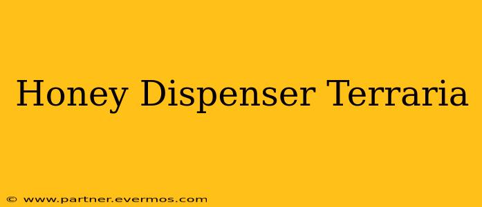 Honey Dispenser Terraria