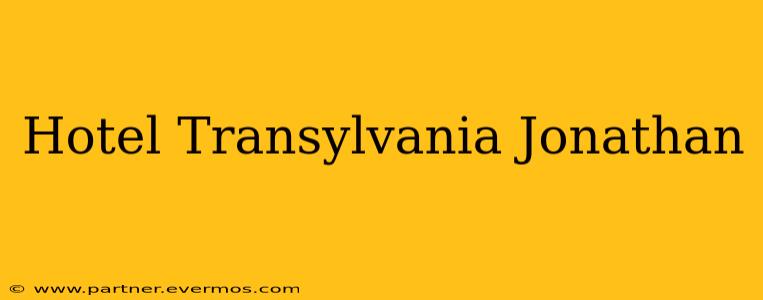 Hotel Transylvania Jonathan